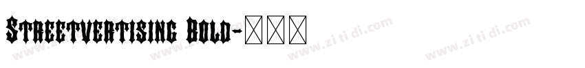 Streetvertising Bold字体转换 Streetvertising Bold字体转换
